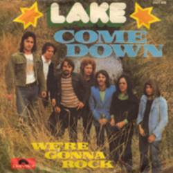 Lake : Come Down - We're Gonna Rock